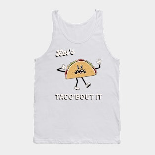 Let's taco about it Tank Top